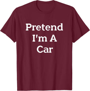 Pretend I'm A Car Costume Funny Vehicle Halloween Party T-Shirt - T-Shirt | Maroon