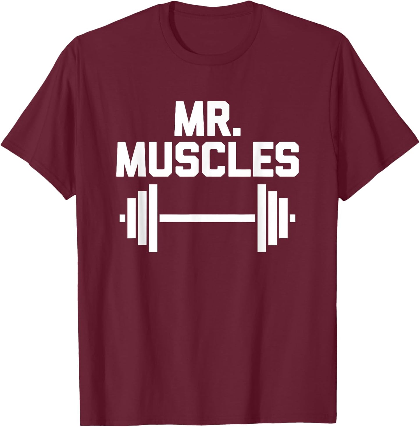 Mr. Muscles funny workout fitness weightlifting gym T-Shirt - T-Shirt | Maroon