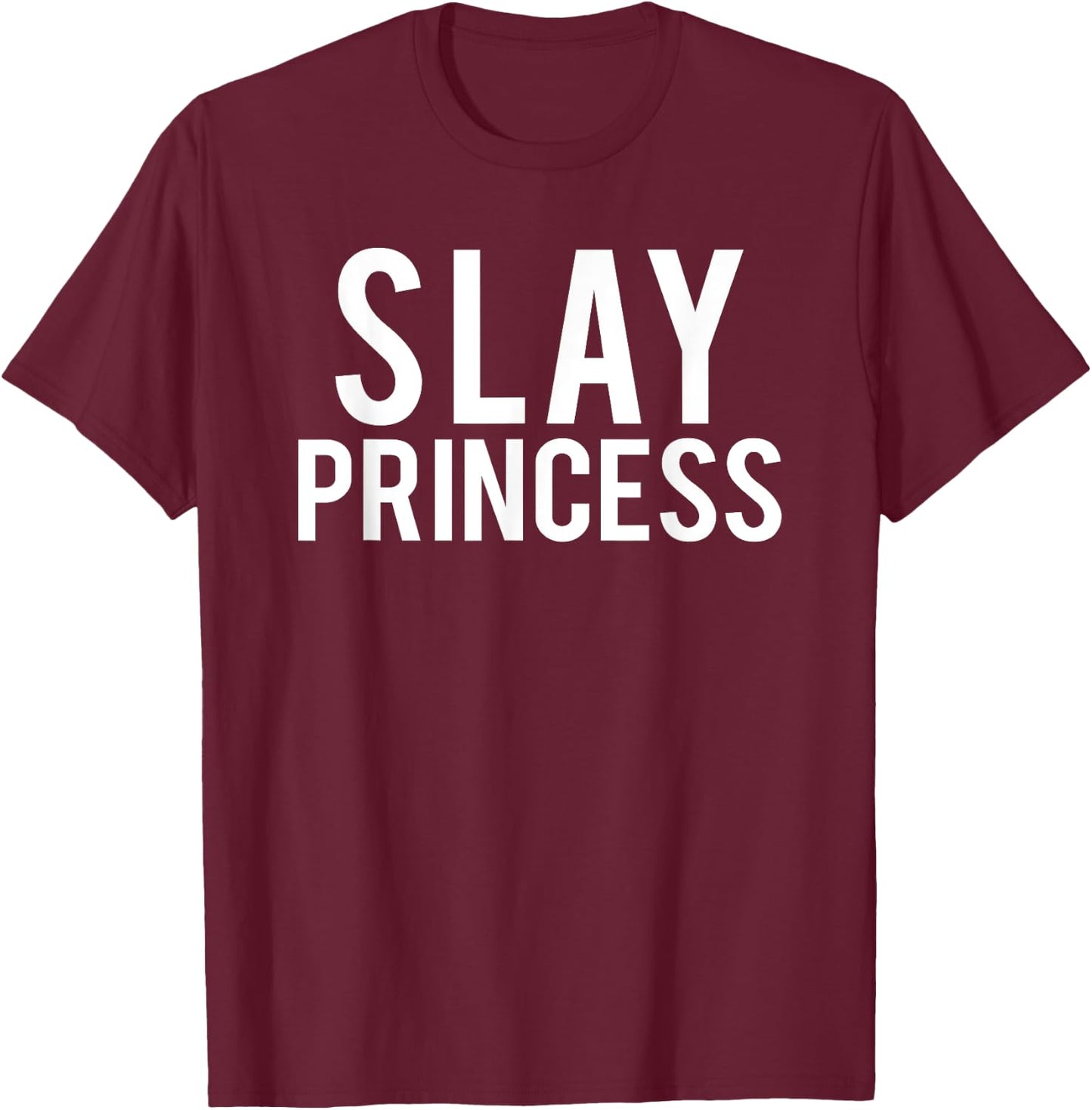 Slay Princess for Girls who Love Make-Up and Beauty T-Shirt - T-Shirt | Maroon