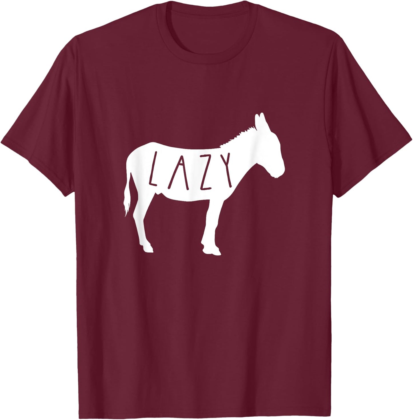 Lazy Ass Funny and Sarcastic 's & Apparel Black Modern Casual Letter Print T-Shirt - T-Shirt | Maroon