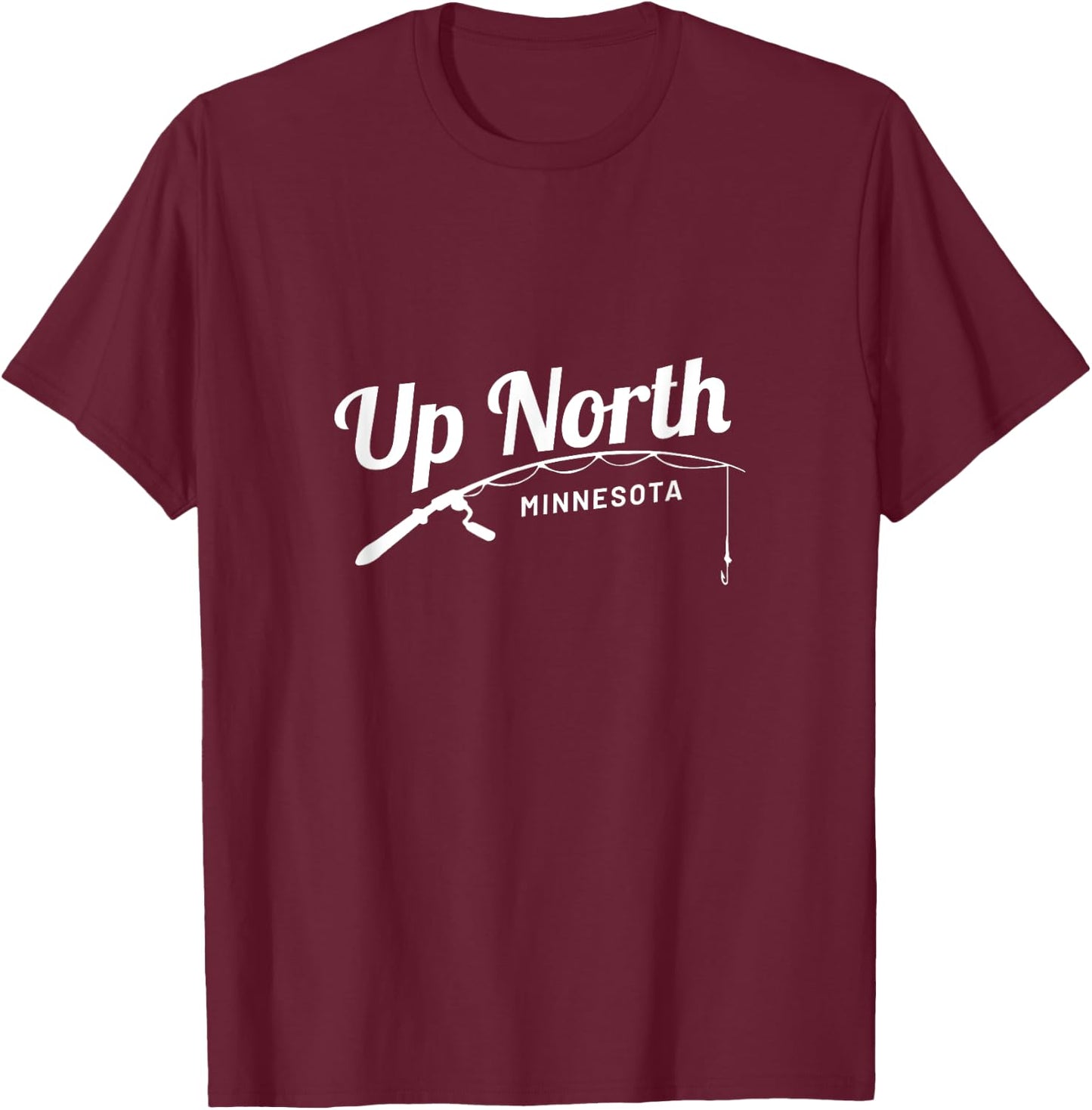 Up North Minnesota Cabin Lake Fishing T-Shirt - T-Shirt | Maroon