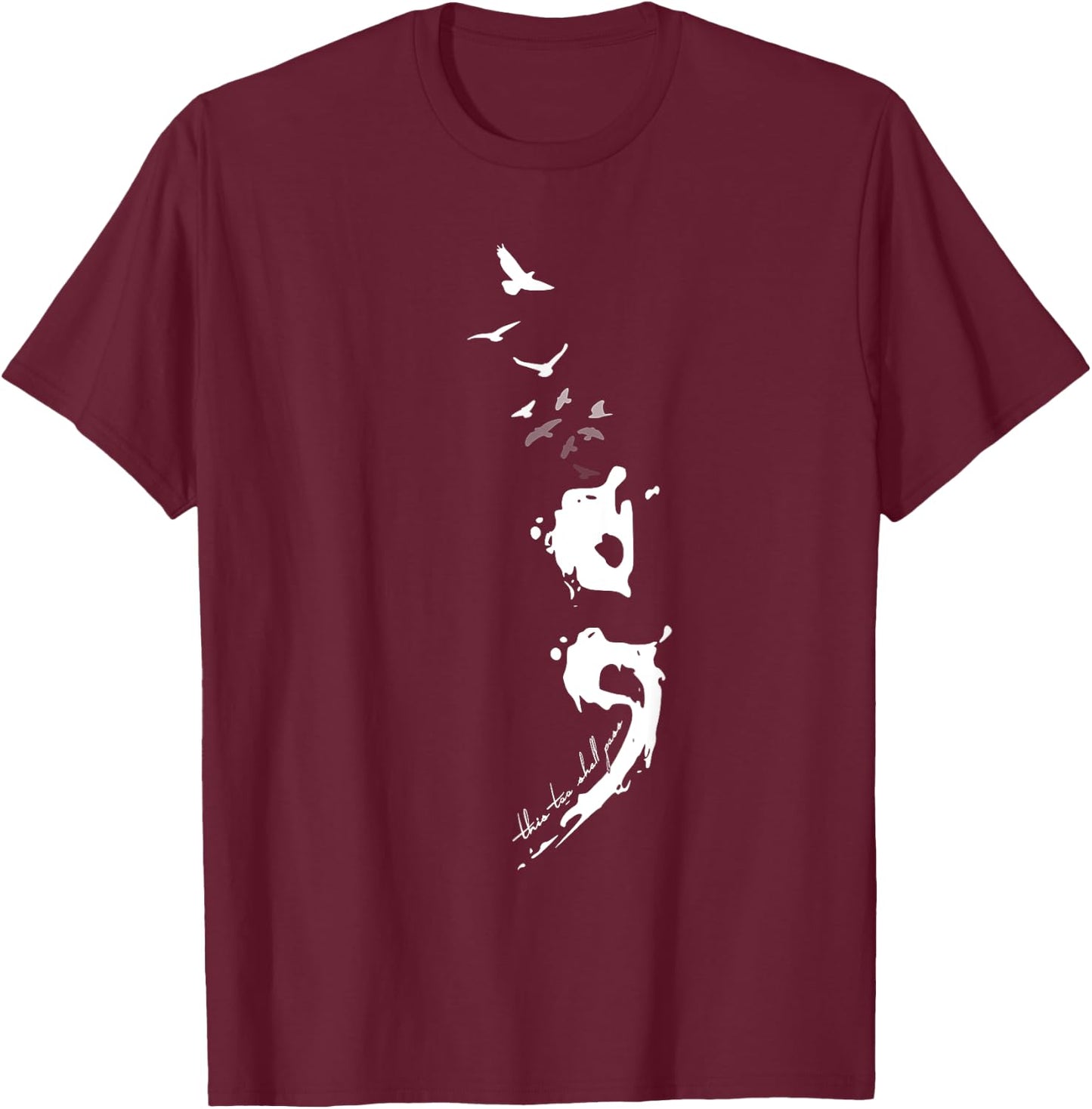 This Too Shall Pass Mental Health Matters Semicolon T-Shirt - T-Shirt | Maroon