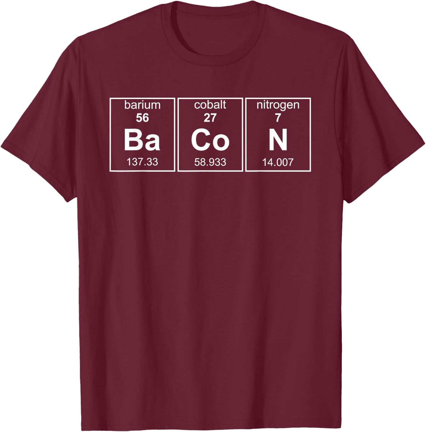 Bacon Chemistry Periodic Table Funny Novelty T-Shirt - T-Shirt | Maroon
