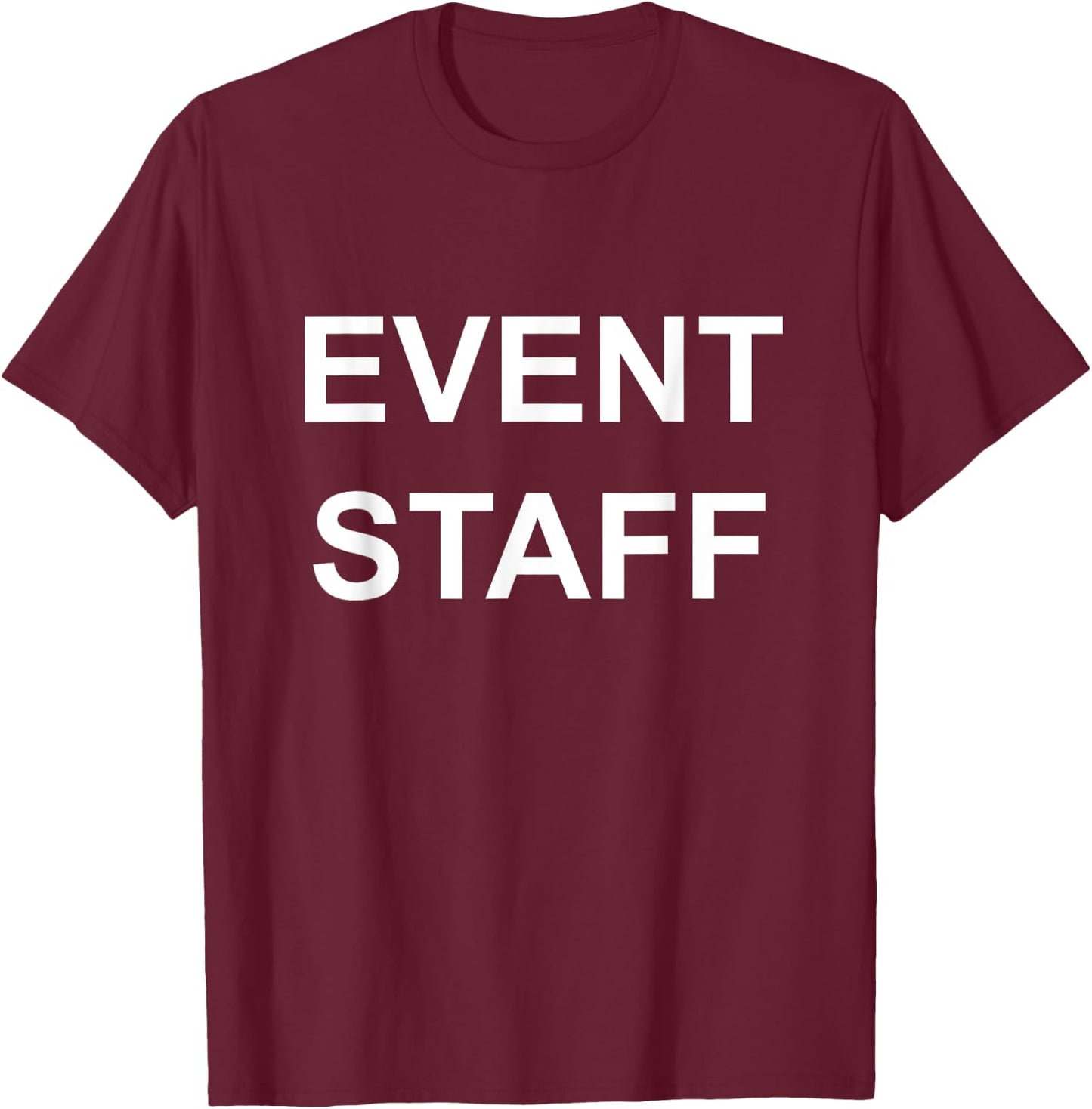 Event Staff (Front Design) T-Shirt - T-Shirt | Maroon