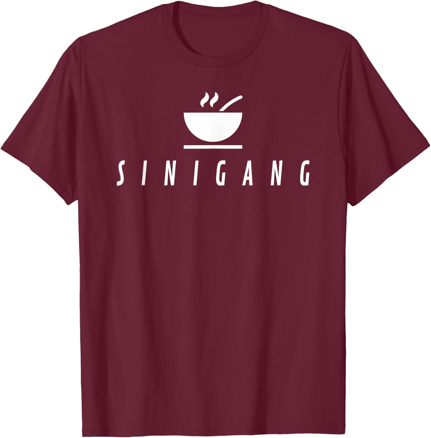 Funny Cool Filipino Pride - Sinigang Soup T-Shirt - T-Shirt | Maroon