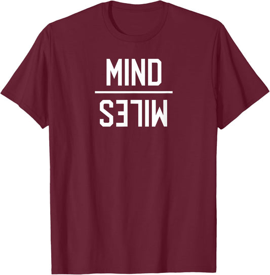 Mind Over Miles Long Distance Runners Trail Running Gift T-Shirt - T-Shirt | Maroon