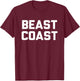 Beast Coast Novelty East Coast Gift T-Shirt - T-Shirt | Maroon