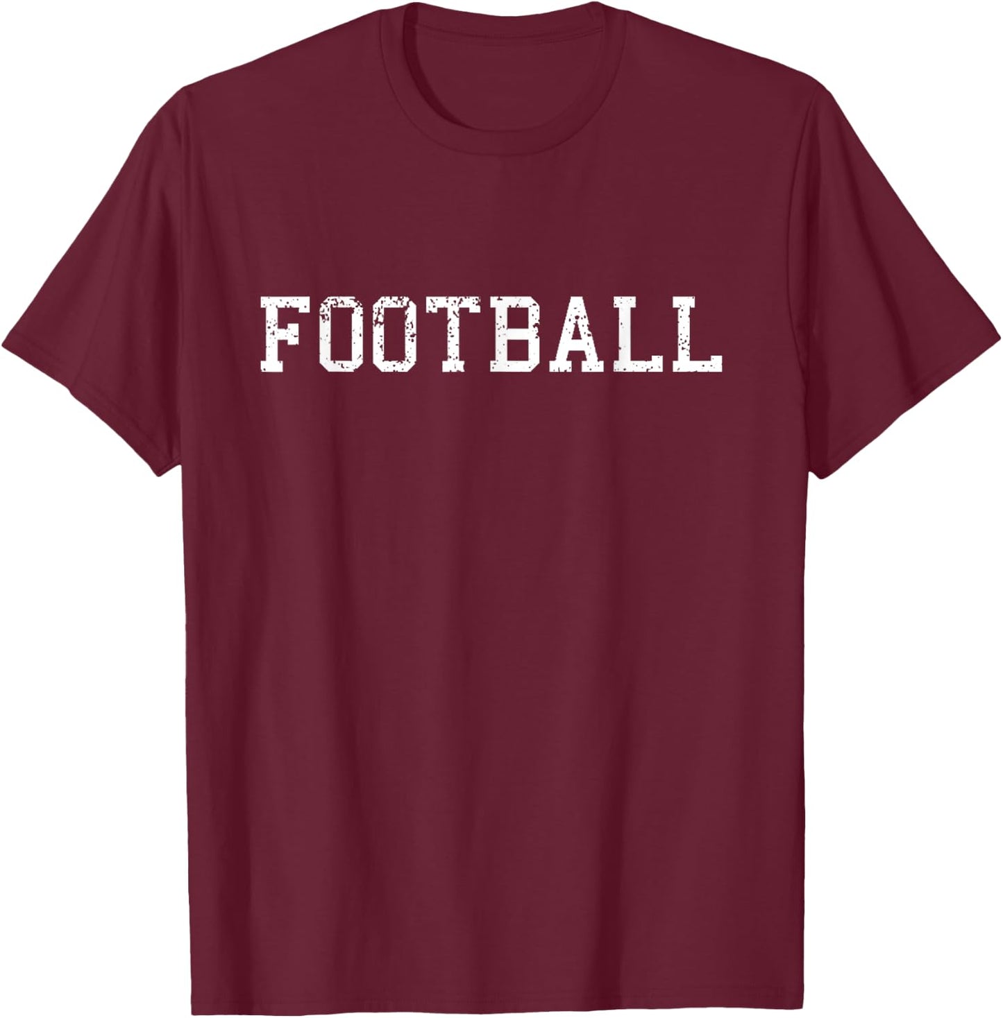 Funny Shirt That Says Football Shirt Sport Top T-Shirt - T-Shirt | Maroon