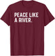 Peace Like a River Deluxe It Is Well Christian Hymn Lyrics T-Shirt - T-Shirt | Maroon