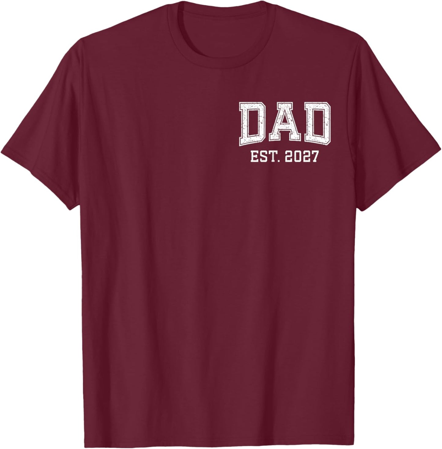 Dad Est 2027 Personalized Fathers Day New Dad Custom Husband T-Shirt - T-Shirt | Maroon