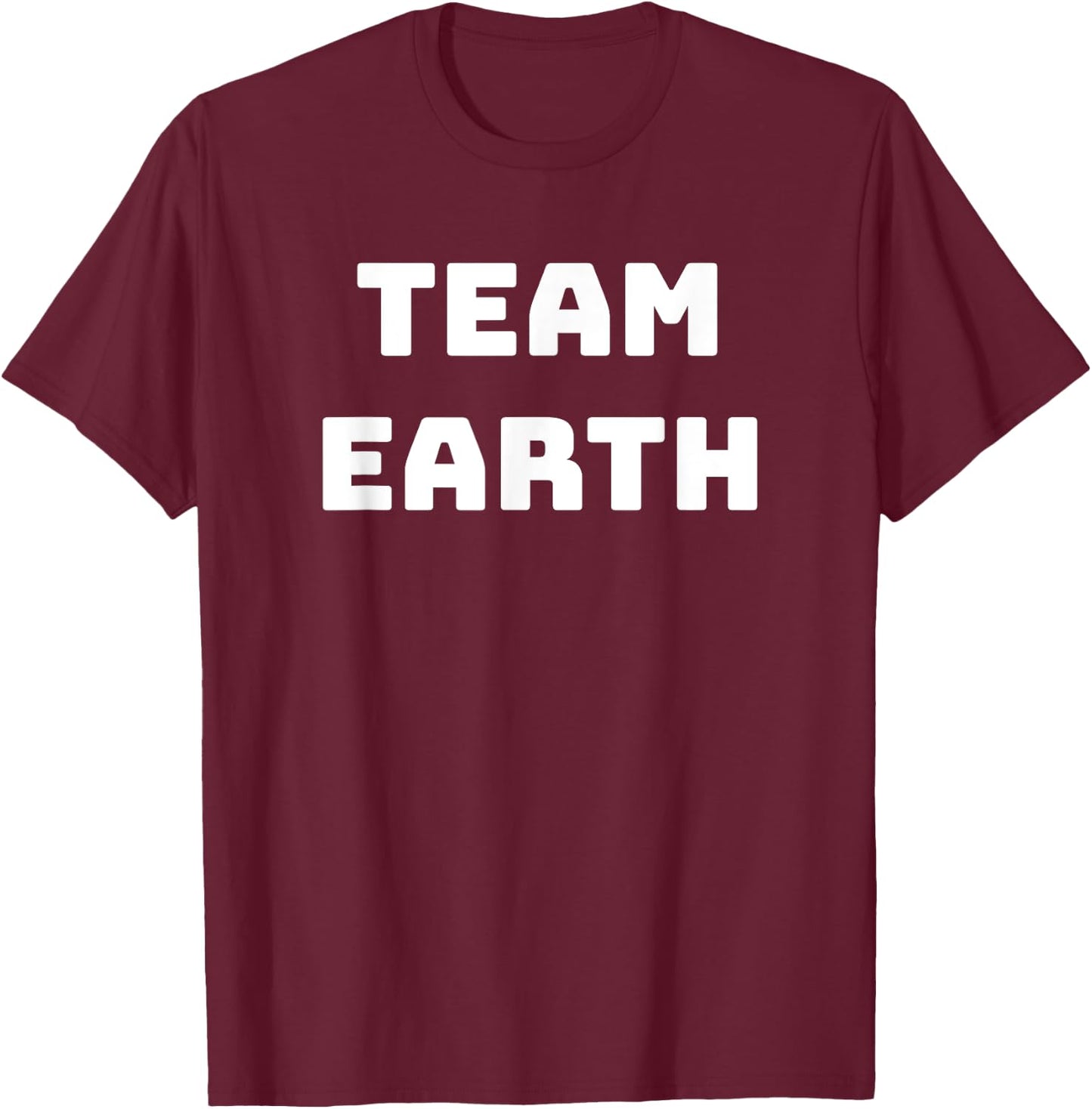 Team Earth - Earth Day Shirt - Men Women Youth T-Shirt - T-Shirt | Maroon