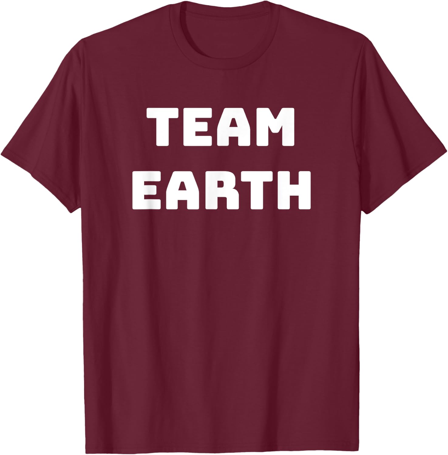 Team Earth - Earth Day Shirt - Men Women Youth T-Shirt - T-Shirt | Maroon