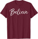Christian Faith in Christ Quote Christmas Saying Believe T-Shirt - T-Shirt | Maroon