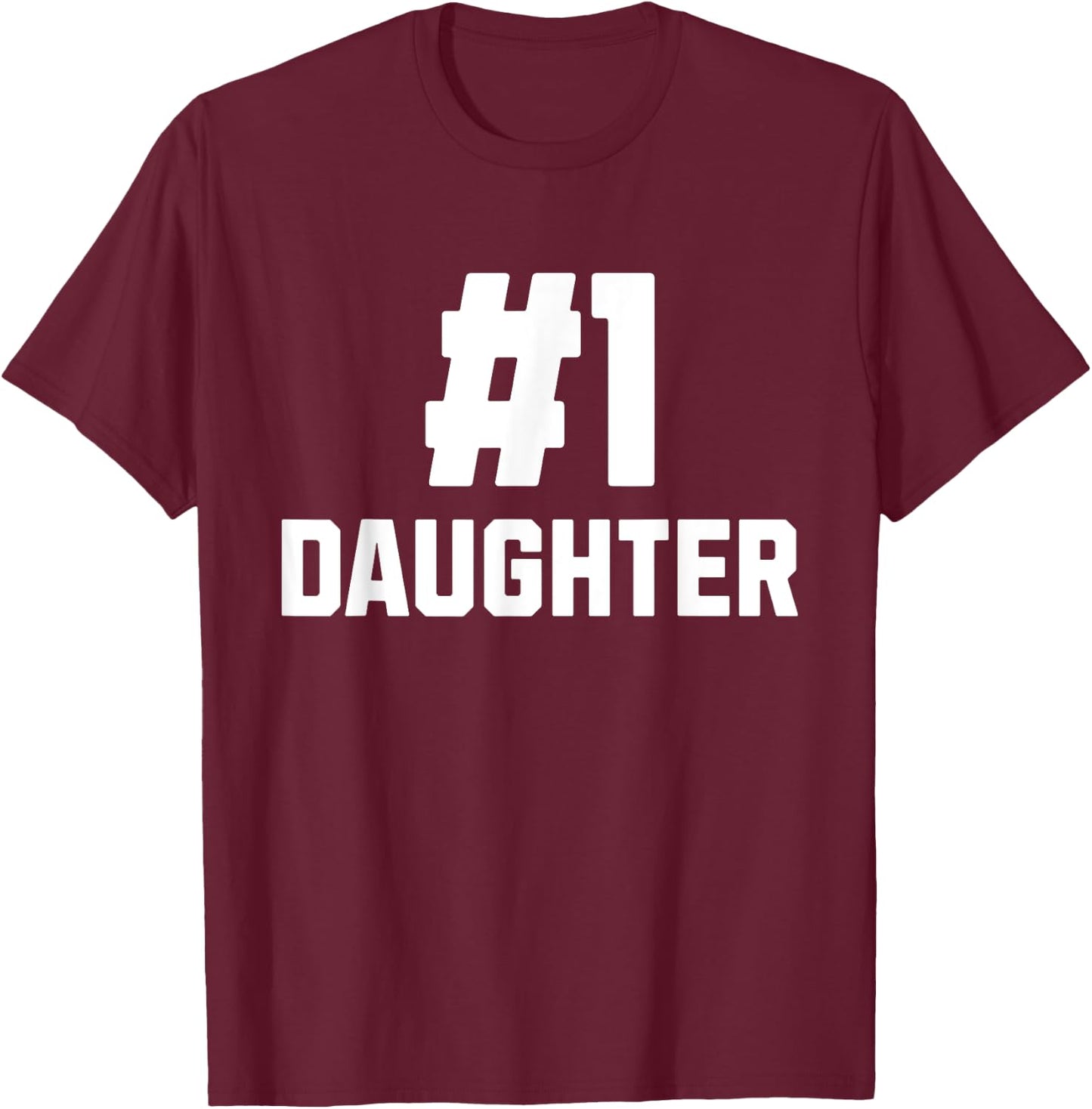 Number One Daughter Funny Family Matching Greatest #1 T-Shirt - T-Shirt | Maroon