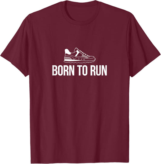Born To Run - Running T-Shirt - T-Shirt | Maroon