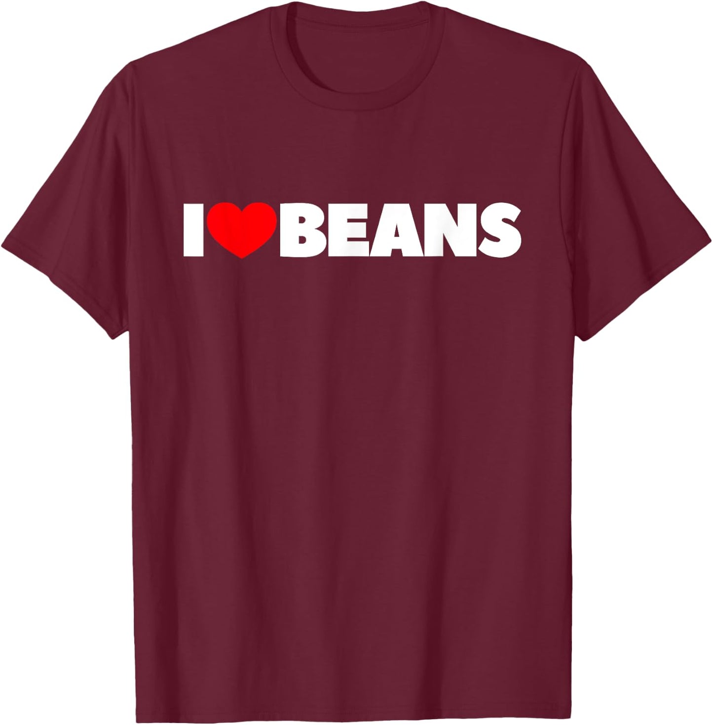 I Love (Heart) Beans T-Shirt - T-Shirt | Maroon