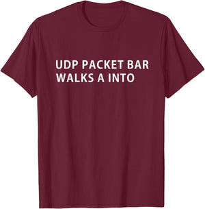 Funny Programmer Humor UDP Protocol Joke T-Shirt - T-Shirt | Maroon