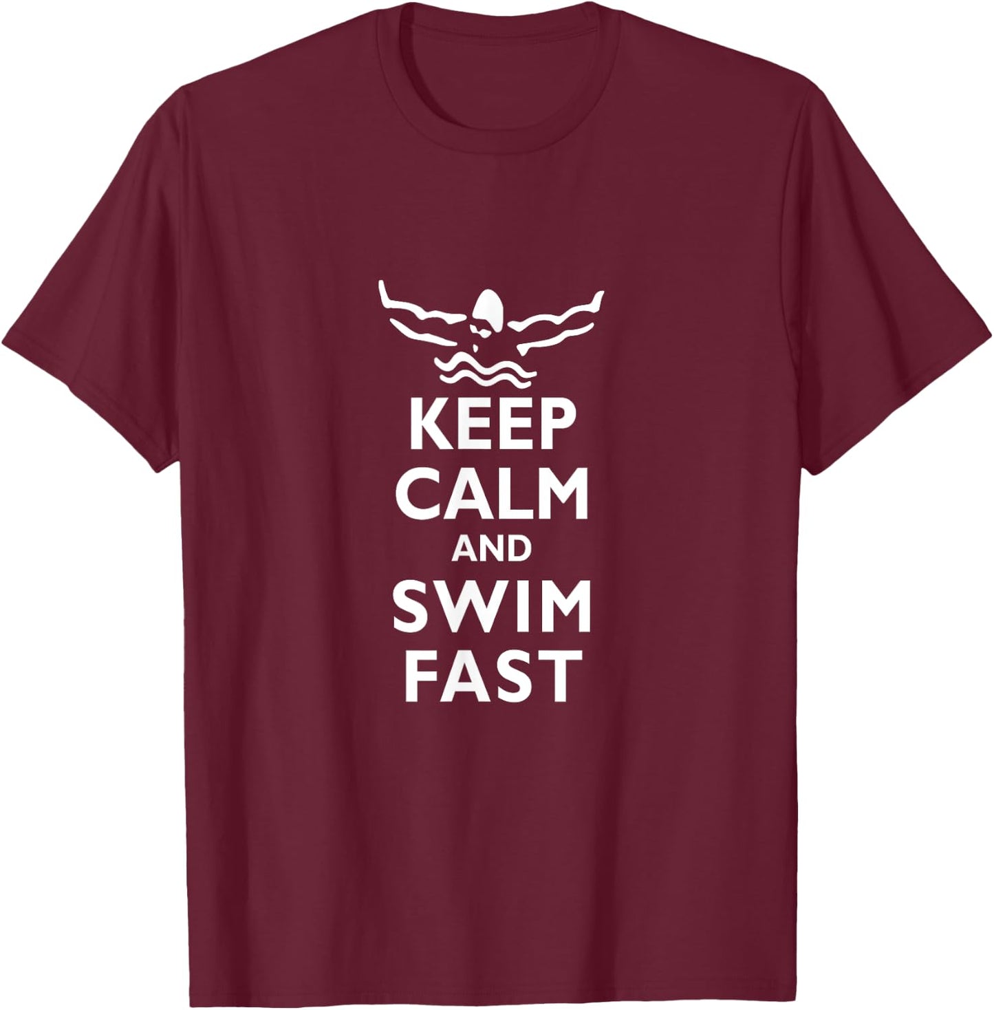 Keep Calm and Swim Fast Butterfly Swimming T-Shirt - T-Shirt | Maroon