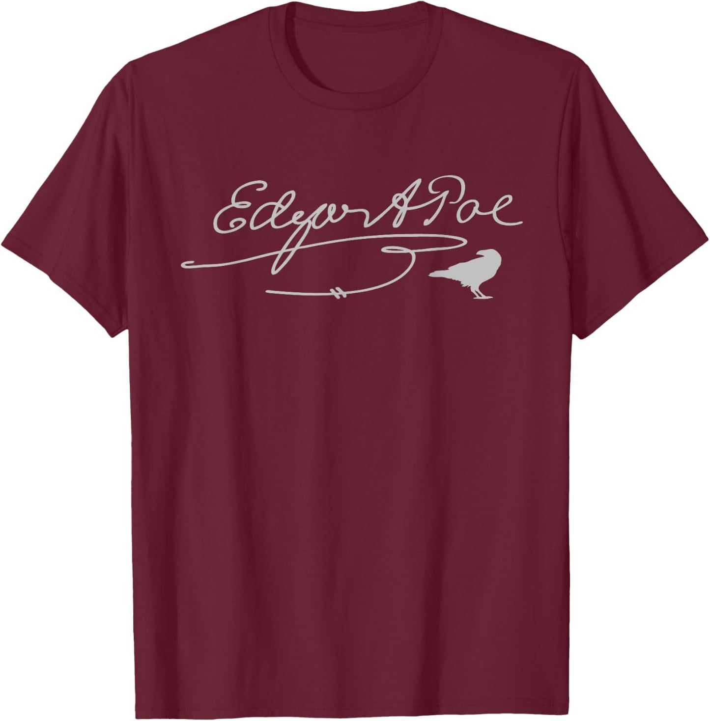 Edgar Allan Poe Signature Famous Literary Poet Gift Raven T-Shirt - T-Shirt | Maroon