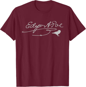 Edgar Allan Poe Signature Famous Literary Poet Gift Raven T-Shirt - T-Shirt | Maroon