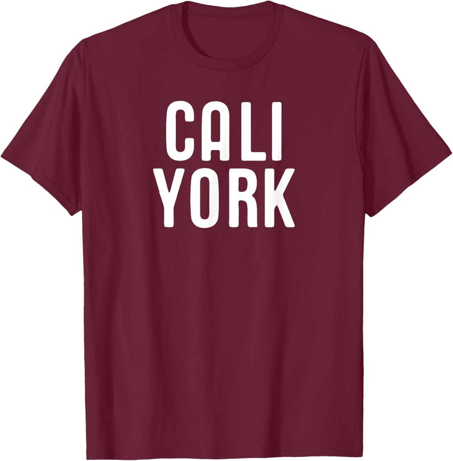 Cali York Bicoastal California New York Gift T-Shirt - T-Shirt | Maroon