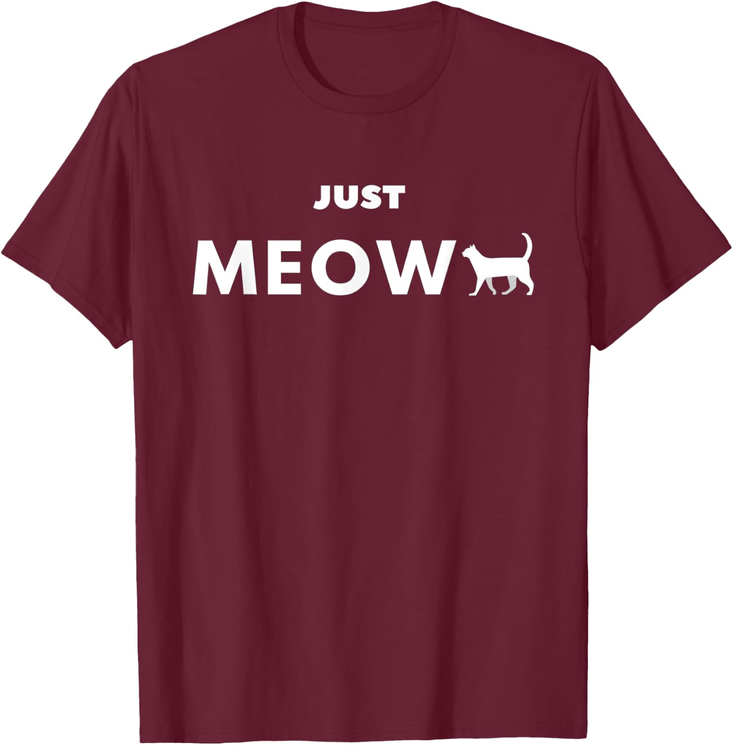 Just Meow Funny Cat Lovers Gift Shirt Women Kids T-Shirt - T-Shirt | Maroon
