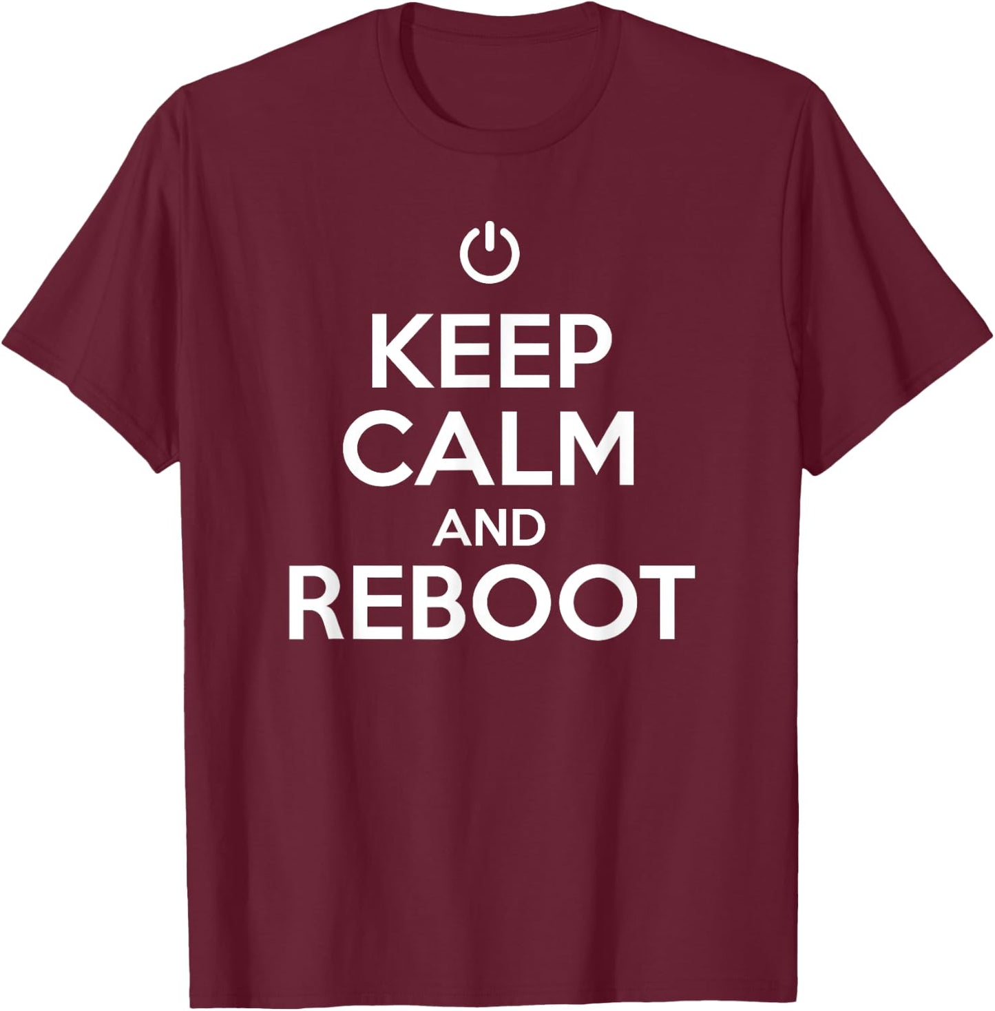 Keep Calm and Reboot Help Desk and Costumer Support Funny T-Shirt - T-Shirt | Maroon
