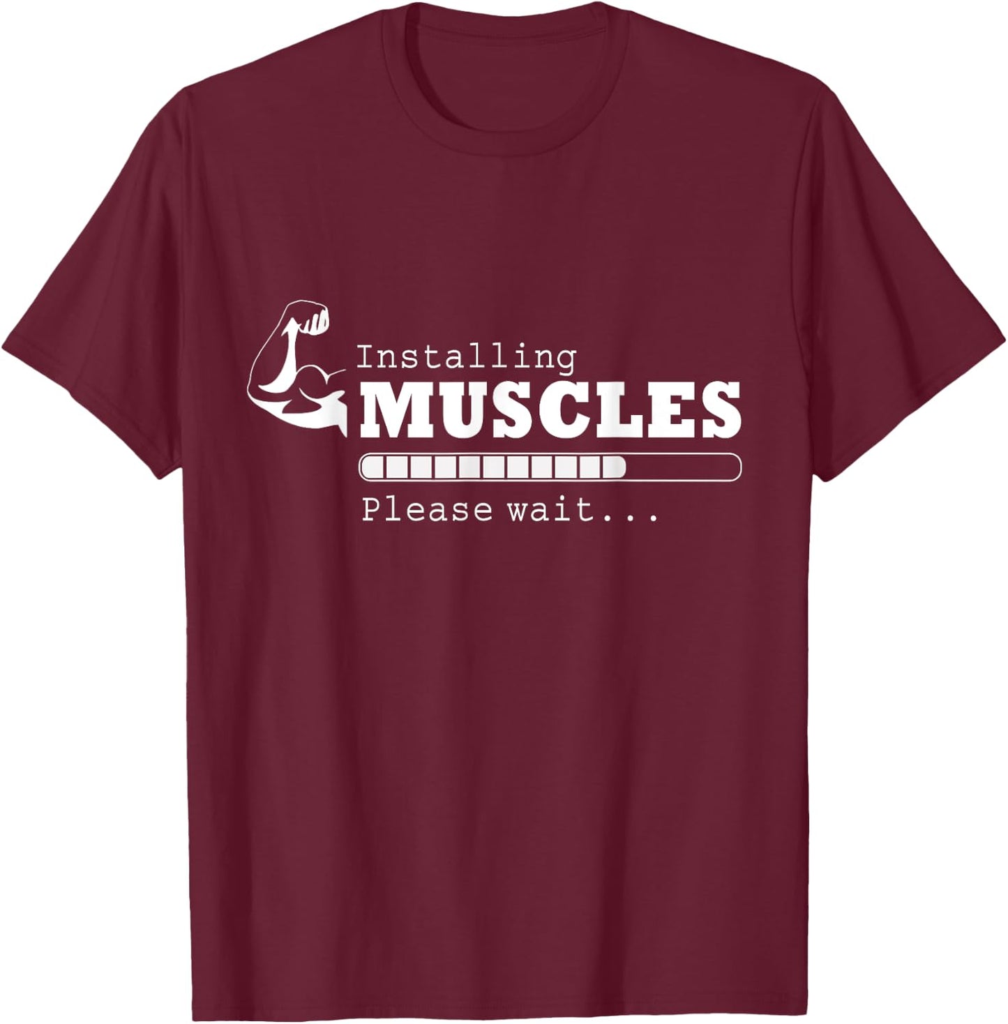 Installing Muscles - Loading - Please Wait...Fitness T-Shirt - T-Shirt | Maroon