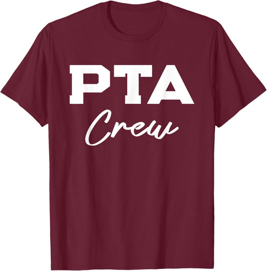 PTA Crew Parent Teacher Association T-Shirt - T-Shirt | Maroon