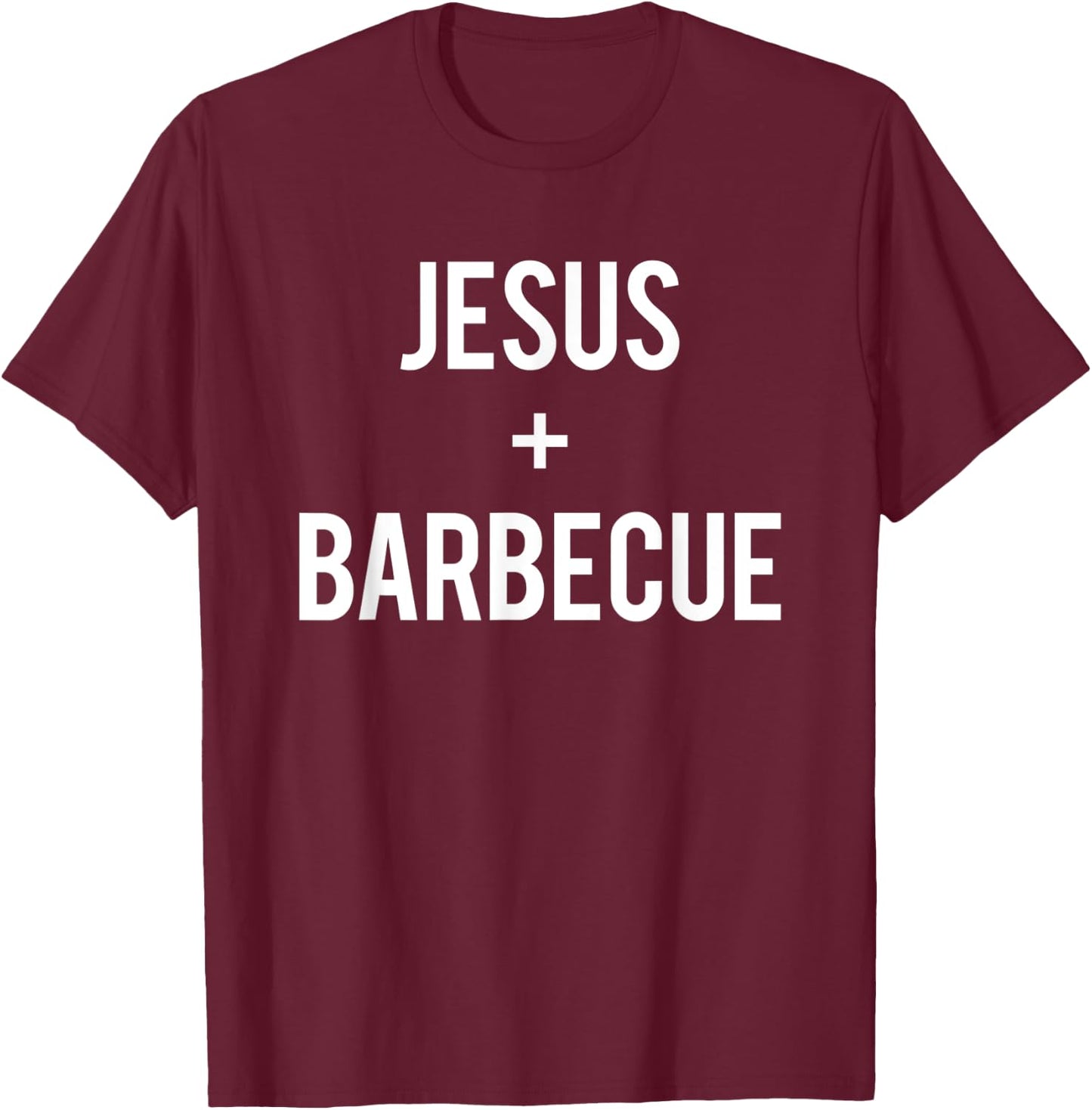 Love Jesus And BBQ Food Faith Quote Funny Christian Gift T-Shirt - T-Shirt | Maroon