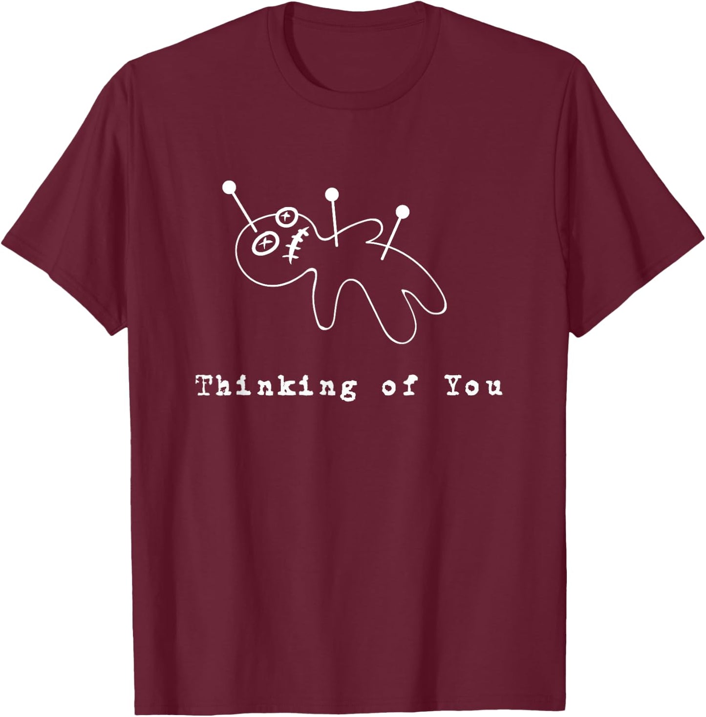 Thinking of You Voodoo Shirt T-Shirt - T-Shirt | Maroon