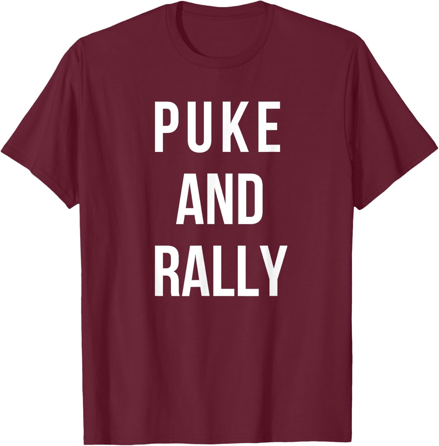Puke and Rally T-Shirt - T-Shirt | Maroon