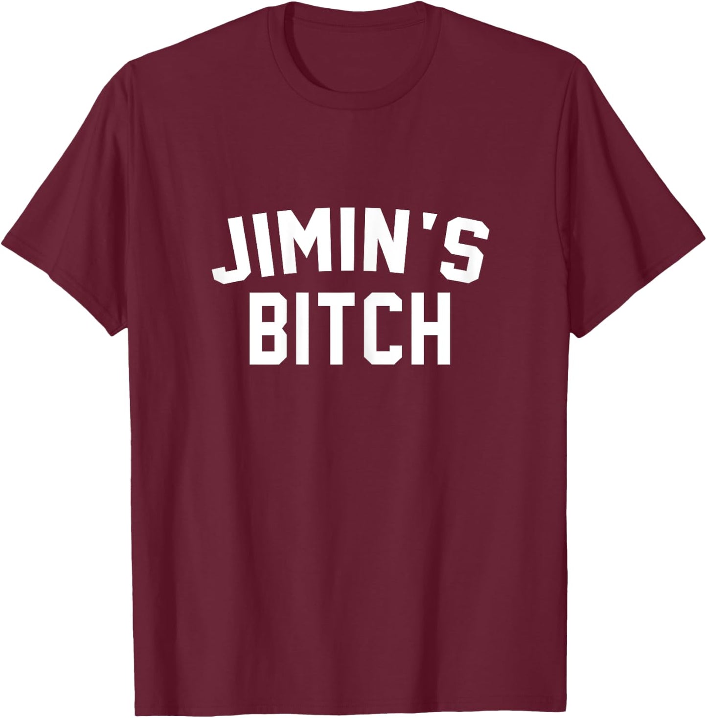 Jimin's Bitch funny T shirt T-Shirt - T-Shirt | Maroon