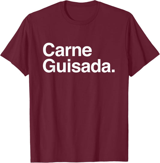 Carne Guisada - Taco Burrito T-Shirt - T-Shirt | Maroon