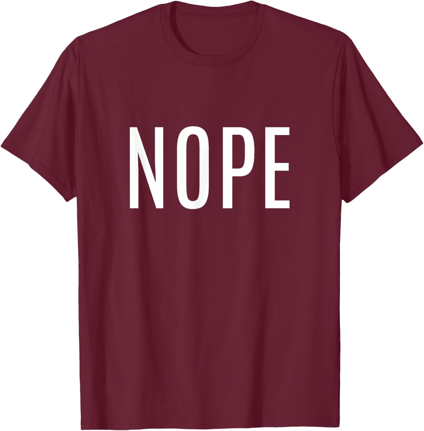 Nope T-Shirt - T-Shirt | Maroon