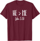 He Is Greater Than Me I John 3:30 Verse Christian Shirt T-Shirt - T-Shirt | Maroon