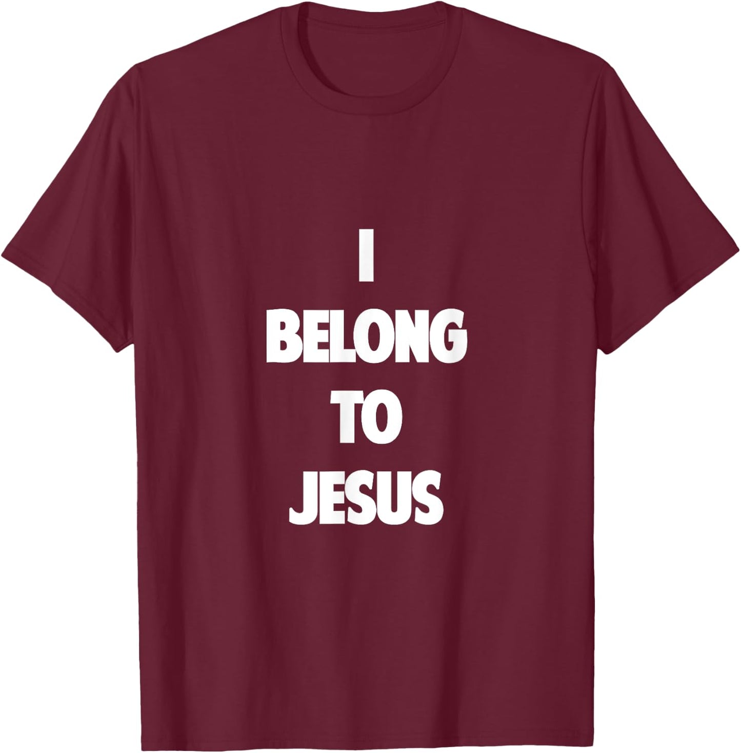 I Belong to Jesus T-Shirt - T-Shirt | Maroon