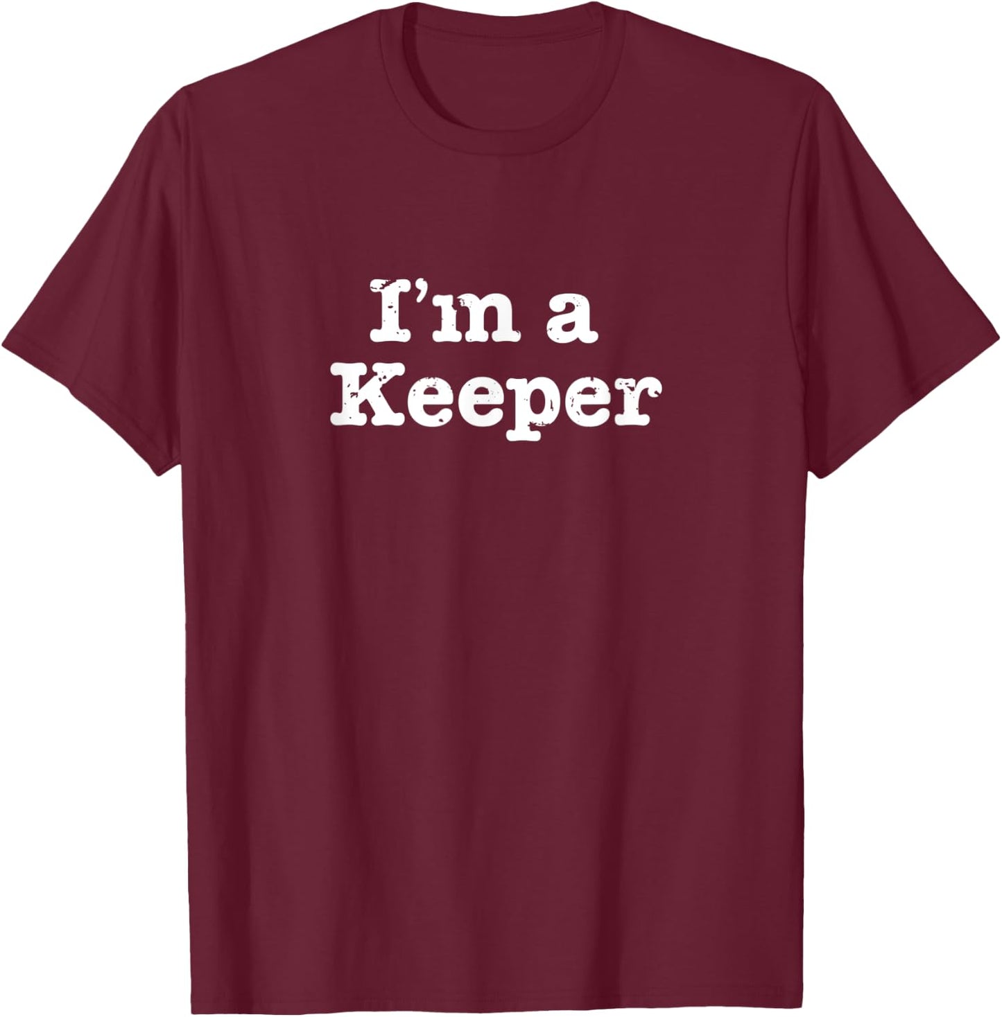 Funny Soccer I'm a Keeper Vintage Distressed T-Shirt - T-Shirt | Maroon