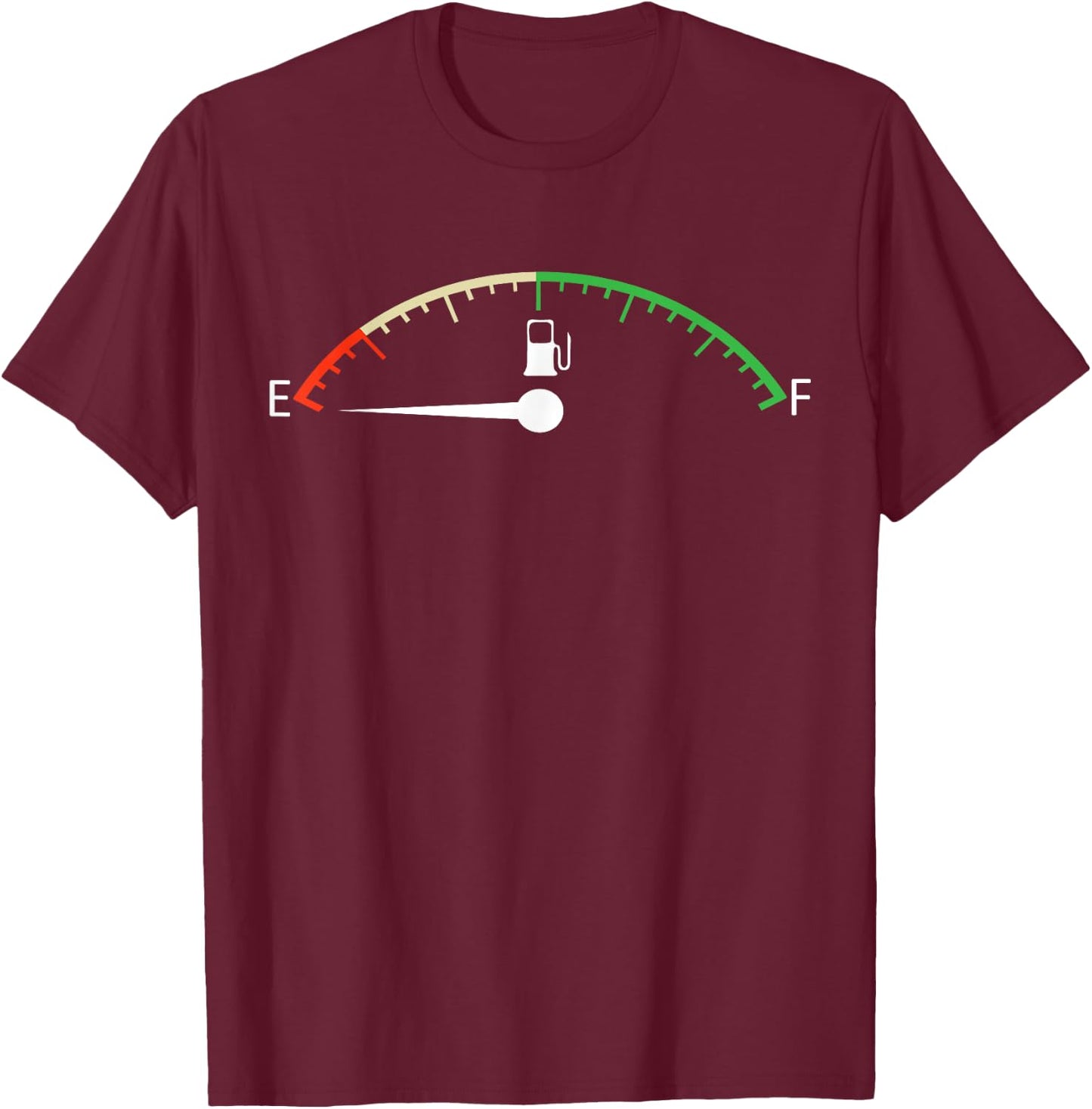 Gas Fuel Gauge Full tank Empty Full T-Shirt - T-Shirt | Maroon