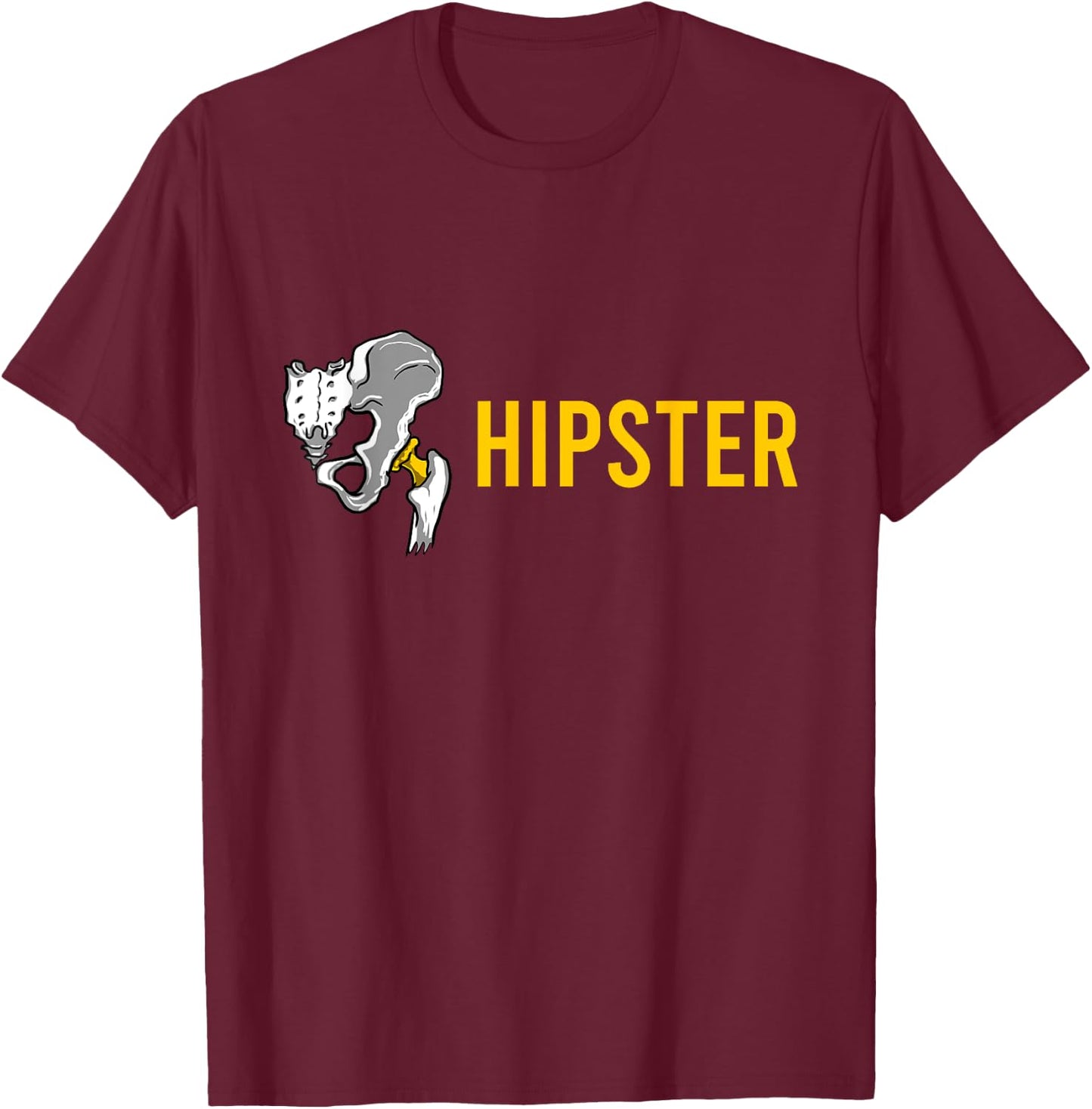 Pelvic Bone Hipster Funny Orthopaedic Doctor Surgeon Gift T-Shirt - T-Shirt | Maroon