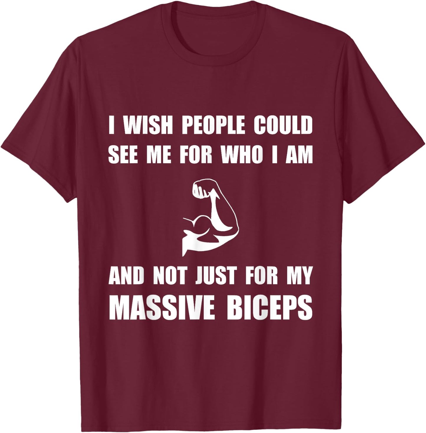 Massive Biceps Funny T-Shirt - T-Shirt | Maroon