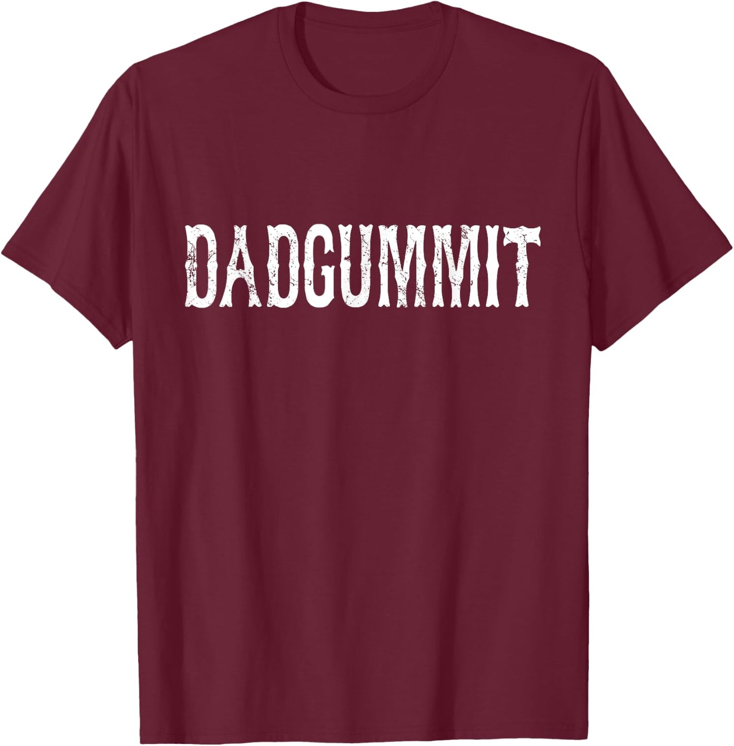 Dadgummit - Funny South Football Old Expression T-Shirt - T-Shirt | Maroon
