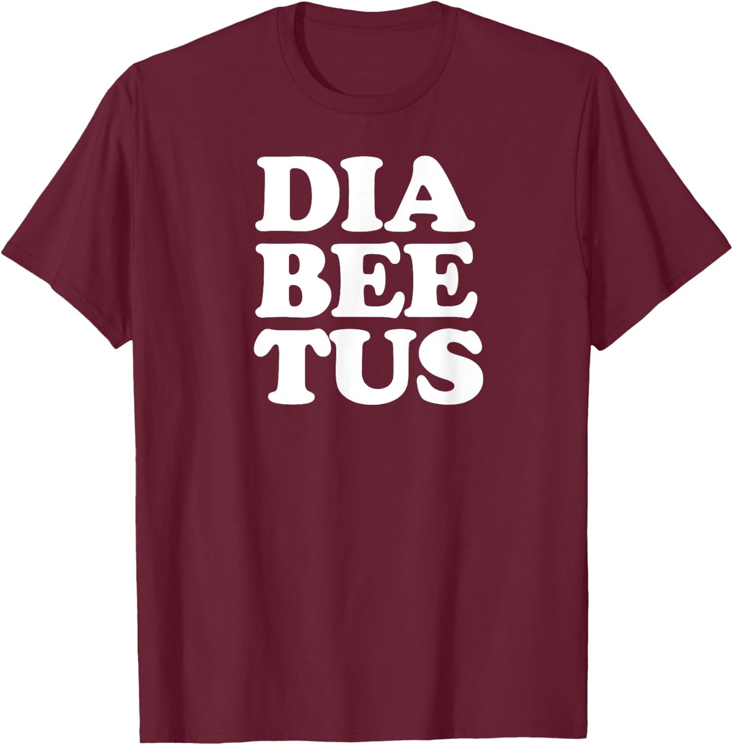 Diabetes Awareness Funny Diabeetus T-Shirt - T-Shirt | Maroon