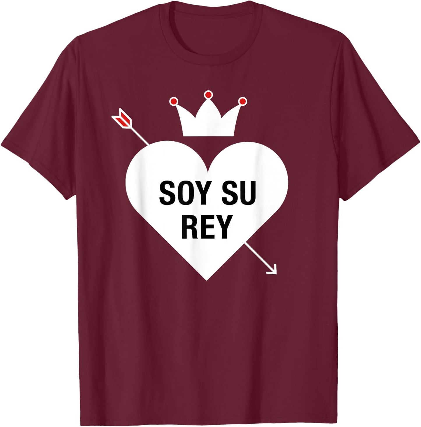 Para Parejas San Valentin Su Soy Rey Shirt T-Shirt - T-Shirt | Maroon