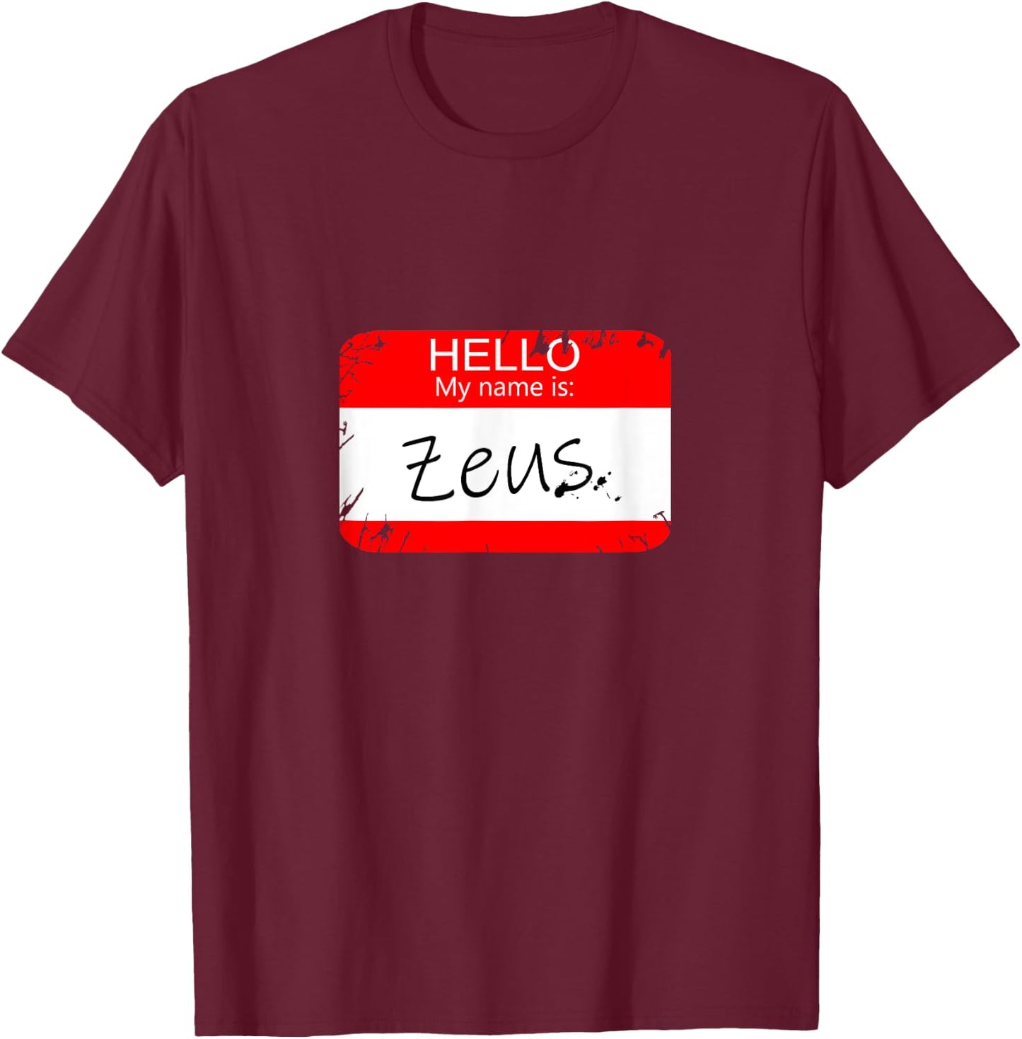 Hello My name is Zeus Funny Halloween Greek Gods T-Shirt - T-Shirt | Maroon