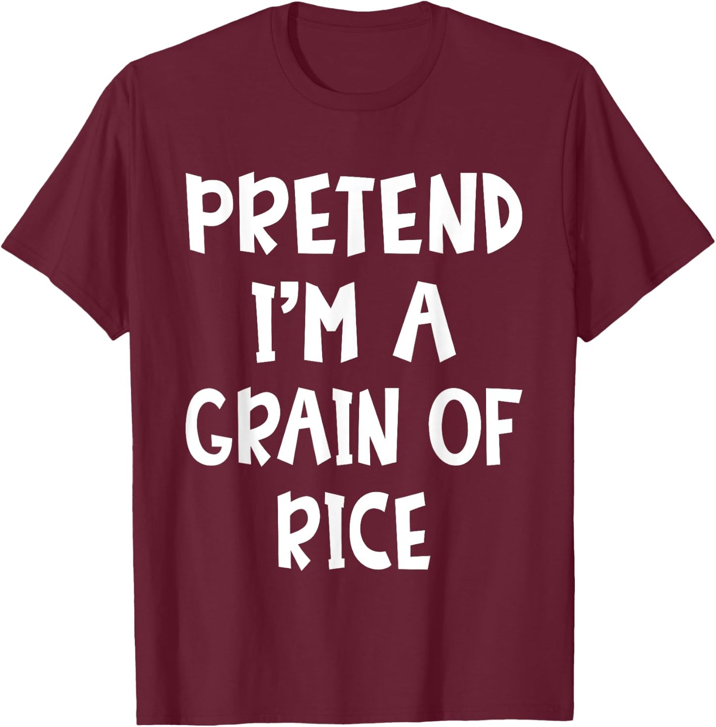 Pretend I'm A Grain Of Rice Matching Costume Lazy Halloween T-Shirt - T-Shirt | Maroon