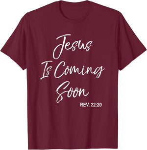 Jesus Is Coming Soon Christian Revelations 22:20 T-Shirt - T-Shirt | Maroon