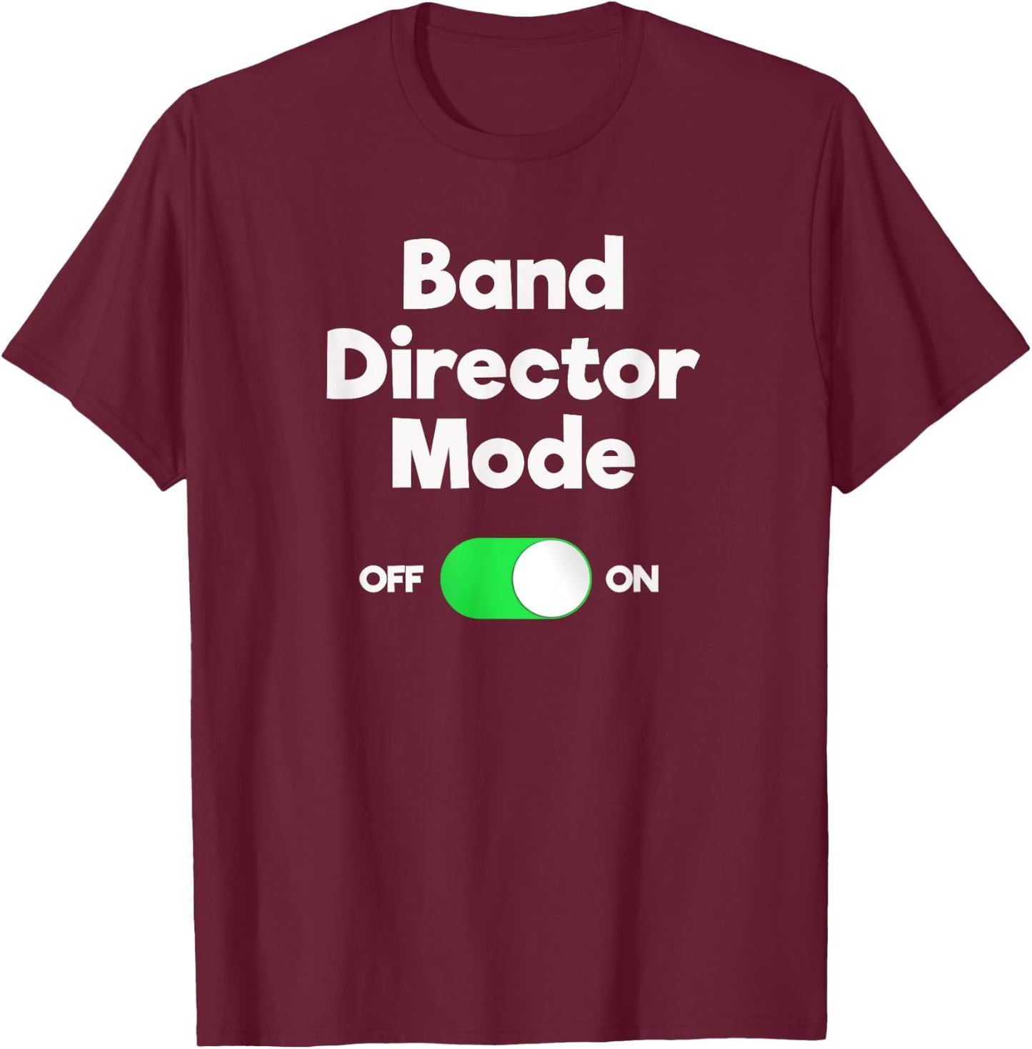 Band Director Funny Gift - Mode T-Shirt - T-Shirt | Maroon