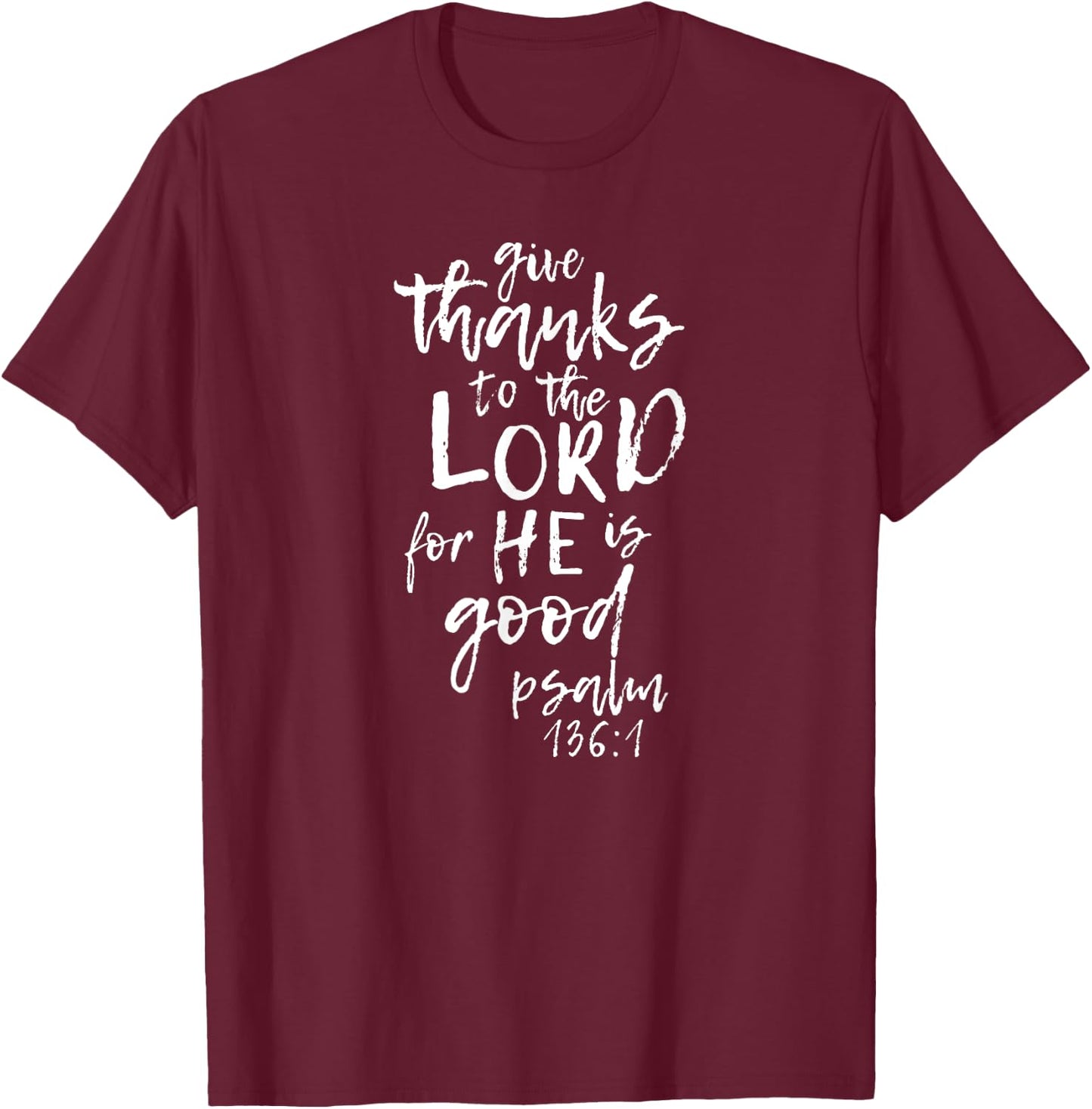 Give Thanks to the Lord - Novelty Scripture T-Shirt - T-Shirt | Maroon