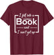 Bookworm I Fell Into A Book And I Can't Get Up T-Shirt - T-Shirt | Maroon